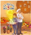 Le palais des 5 sens - 