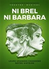 Ni Brel, ni Barbara - 