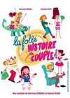 La Folle histoire du couple - 