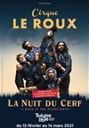 Cirque Le Roux dans La nuit du cerf - 