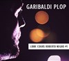 Roberto Negro : Garibaldi Plop - 