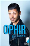 Ophir en délire - 