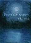 Fêtes Galantes - 