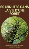 Soixante minutes dans la vie d'une forêt - 