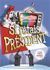 Si j'étais président - 