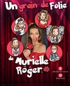 Murielle Roger dans Un grain de folie - 