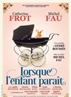 Lorsque l'enfant parait - 