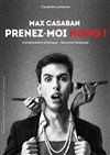 Max Casaban dans Prenez-moi homo ! - 