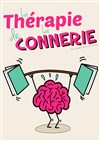 La thérapie de la connerie - 