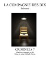 Criminels | Festival théâtre de Quincy - 