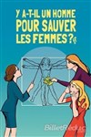 Y a-t-il un homme pour sauver les femmes ? - 