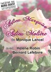 Adieu Marquise, Adieu Molière - 