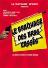 Le braquage des bras cassés - 