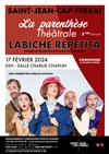 Labiche Repetita : La Parenthèse théâtrale - 