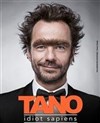 Tano dans Idiot sapiens - 