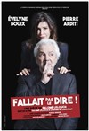 Fallait pas le dire ! | Avec Pierre Arditi et Évelyne Bouix - 