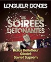 Les soirées détonantes | Longueur d'ondes - 