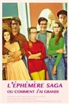 L'éphémère saga ou comment j'ai grandi - 