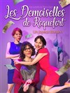 Les demoiselles de Roquefort - 