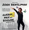 Zora Bensliman dans Guerre, Paix et bidoune - 