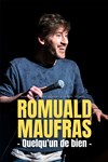 Romuald Maufras dans Quelqu'un de bien - 