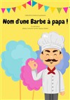 Nom d'une barbe à papa ! - 