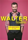 Walter dans Formidable ! - 