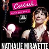 Nathalie Miravette | Cucul mais pas que - 