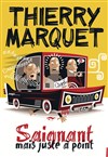 Thierry Marquet dans Saignant mais juste à point - 