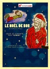 Le Noël de Bob - 