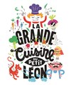 La grande cuisine du petit Léon - 