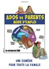 Ados vs parents : mode d'emploi - 