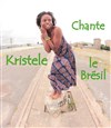 Kristele Chante Le Brésil - 