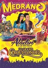 Medrano Le Grand Cirque de Noël : Aladin et les 1001 nuits | - Montpellier - 