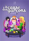 A cause des garçons - 