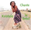 Kristele Chante Le Brésil - 