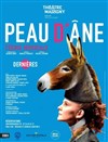 Peau d'âne | Les dernières - 