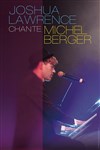 Joshua Lawrence chante Michel Berger - 