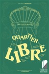 Quartier libre - 