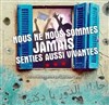 Nous ne nous sommes jamais senties aussi vivantes - 