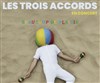 Les Trois Accords - 