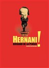 Hernani ! Brigand de la pensée - 