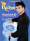 Rickson dans HypnoShow #2, franchissons la porte de nos rêves - 