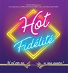 Hot fidélité - 