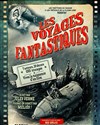 Les Voyages Fantastiques - 