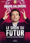 Bruno Salomone dans Le show du futur - 