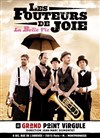 Les fouteurs de joie - 