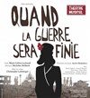 Quand la guerre sera finie - 