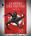 Le repas des fauves - 