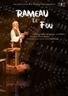 Rameau le Fou - 